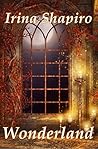Wonderland by Irina Shapiro