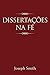 Dissertações Na Fé (Portuguese Edition)