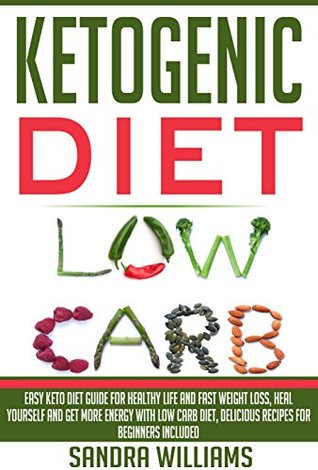 Ketogenic Diet: Easy Keto Diet Guide For Healthy Life And Fast Weight Loss, Heal Yourself And Get More Energy With Low Carb Diet, Delicious Recipes For ... Lose Carb With Keto Hybrid Diet Book 1) (Kindle Edition)