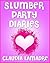 Slumber Party Diaries (How ...