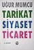 Tarikat, Siyaset, Ticaret