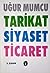 Tarikat, Siyaset, Ticaret