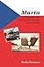 Marta: A Czech Girl's Story of Surviving the Third Reich and Its Aftermath
