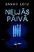 Neljäs päivä (The Three #2)