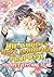 The World's Best Marriage Proposal Vol.1 (TL Manga): You Are Everything To Me