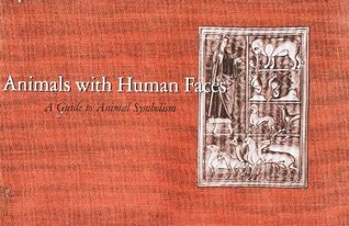 Animals with Human Faces: A Guide to Animal Symbolism (Hardcover)