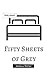 Fifty Sheets of Grey