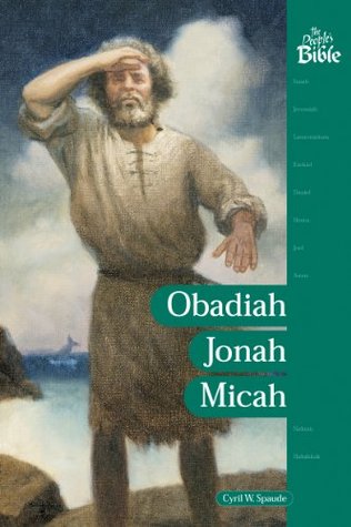 Obadiah, Jonah, Micah (The People's Bible)
