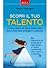 Scopri il tuo talento