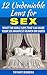 12 Undeniable Laws For Sex: What The Bible Says That Can Make Your Sex Manifest Heaven On Earth (12 Undeniable Laws Series)