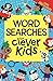 Wordsearches for Clever Kids