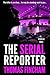 The Serial Reporter by Thomas Fincham