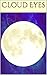 Cloud Eyes