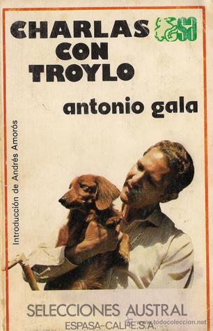 Portada de Charlas con Troylo, de Antonio Gala