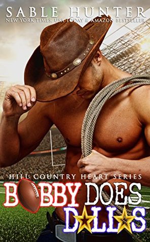 Bobby Does Dallas (Hill Country Heart Book 3)