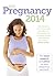 My Pregnancy 2014: The latest research and advice on your pregnancy and birth