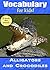 Vocabulary for Kids!: Allig...