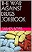 THE WAR AGAINST DRUGS JOKEBOOK by James Boss