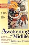 Awakening at Midlife: A Guide to Reviving Your Spirit, Recreating Your Life, and Returning to Your Truest Self Awakening at Midlife: A Guide to Reviving Your Spirit, Recreating Your Life, and Returning to Your Truest Self