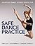Safe Dance Practice: An applied dance science perspective