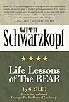 With Schwarzkopf: Life Lessons of The Bear
