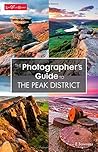 The Photographer's Guide to the Peak District