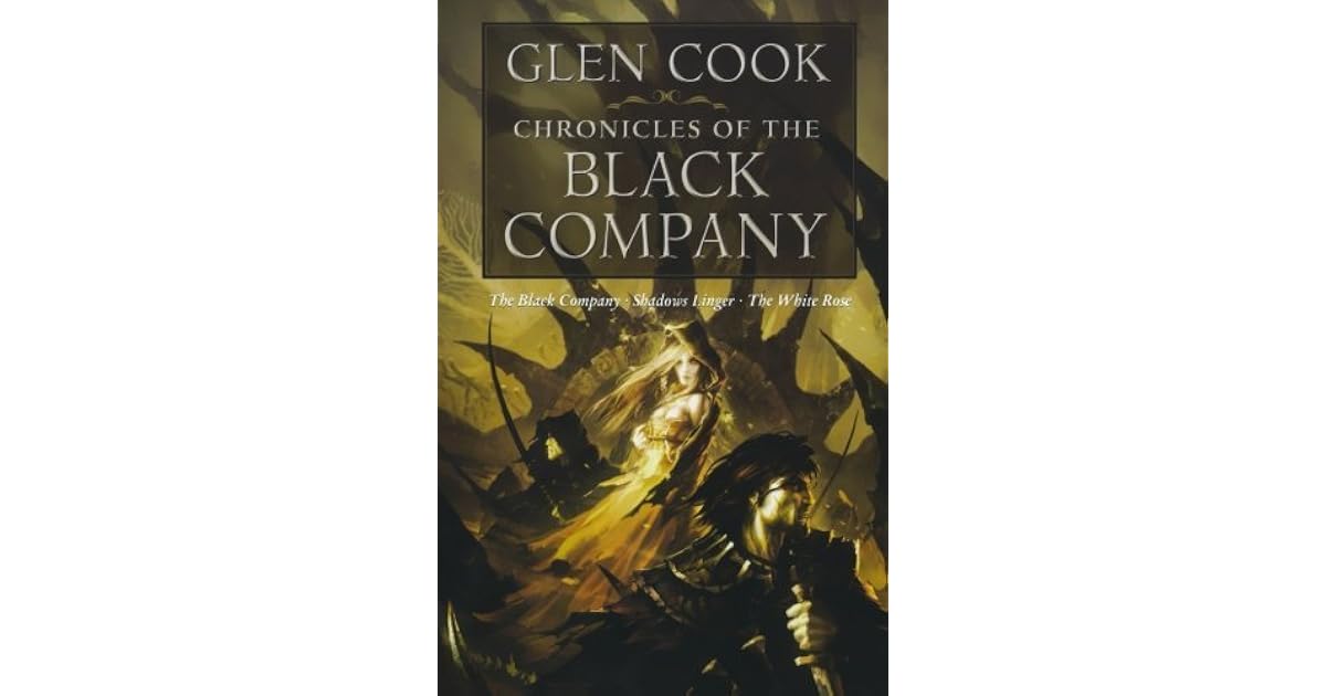Chronicles of the Black Company by Glen Cook