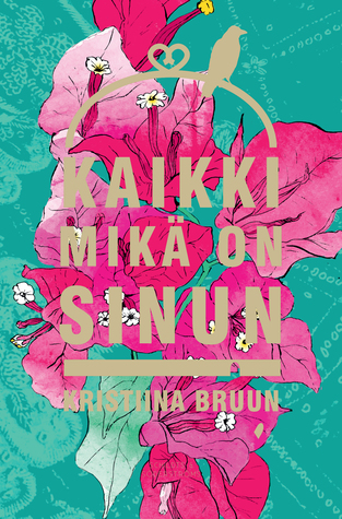 Kaikki mikä on sinun (Hardcover)