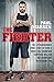 The Fighter: The extraordin...