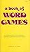 A Book of Word Games