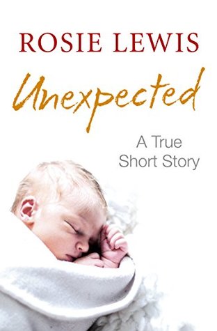 Unexpected: A True Short Story (Kindle Edition)