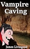 Vampire Caving Vampire Caving