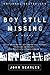 Boy Still Missing by John Searles