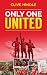 ONLY ONE UNITED - A Unique ...