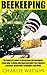 Beekeeping: The Complete Gu...
