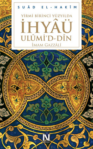 Yirmibirinci Yüzyılda İhyâü Ulûmi’d - Dîn