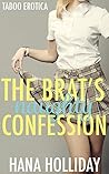 The Brat's Naughty Confession (Taboo, Man of the House, First Time)