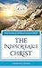 The Indescribable Christ by Charles J. Rolls The Indescribable Christ by Charles J. Rolls