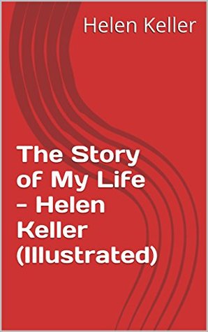 The Story of My Life - Helen Keller