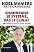 Changeons le système, pas le climat: Manifeste pour un autre monde (French Edition)