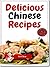 Chinese Recipes. Delicious Chinese Recipes For All The Family by Yie Chen
