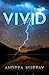 Vivid (The Vivid Trilogy Book 1)