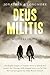DEUS MILITIS: Soldiers of God