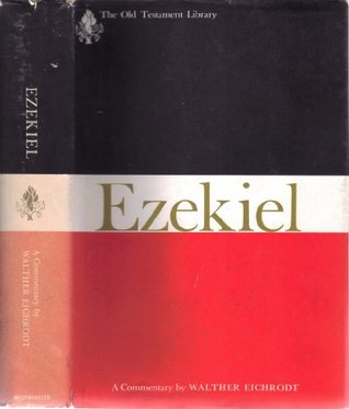 Ezekiel: A Commentary (The Old Testament Library)