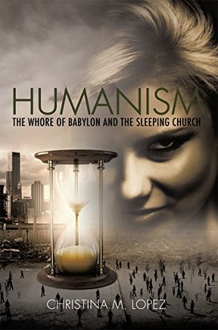 Humanism: The Whore of Babylon and the Sleeping Church (Kindle Edition)