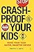 Crashproof Your Kids by Timothy C. Smith Crashproof Your Kids by Timothy C. Smith