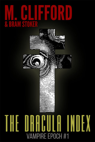 The Dracula Index (Vampire Epoch #1)