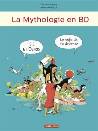 Isis et Osiris (La Mythologie en BD, #3)