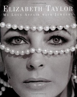 Elizabeth Taylor: My Love Affair with Jewelry (Hardcover)