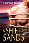 A Shift in Sands by A. Phallus Si